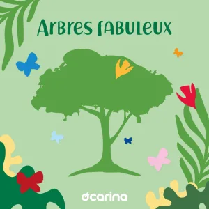 Arbres Fabuleux (3-6 ans)