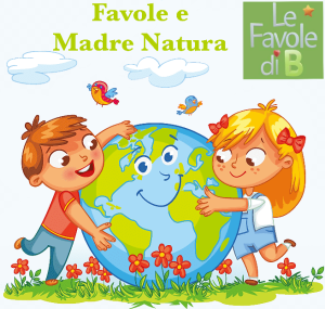 Favole e Madre Natura (3-6 anni)